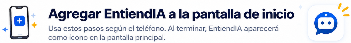 Guía visual para agregar EntiendIA a la pantalla de inicio